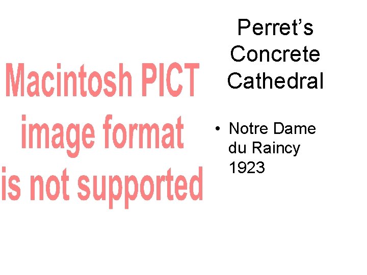 Perret’s Concrete Cathedral • Notre Dame du Raincy 1923 