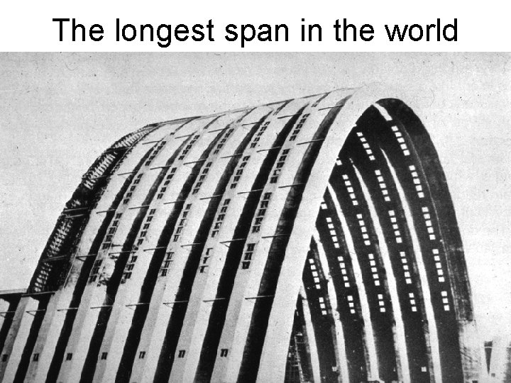 The longest span in the world 