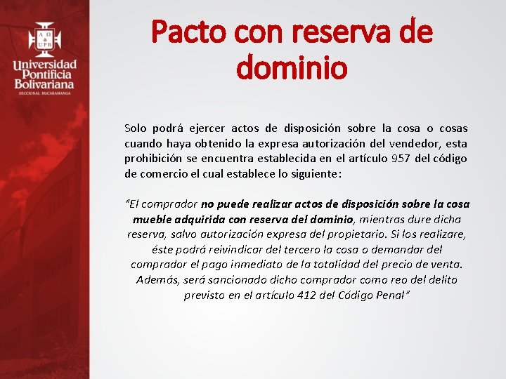 Pacto con reserva de dominio Solo podrá ejercer actos de disposición sobre la cosa