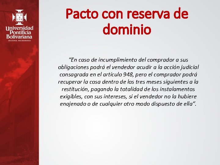 Pacto con reserva de dominio “En caso de incumplimiento del comprador a sus obligaciones