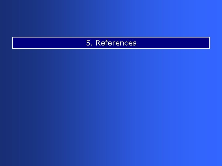 5. References 