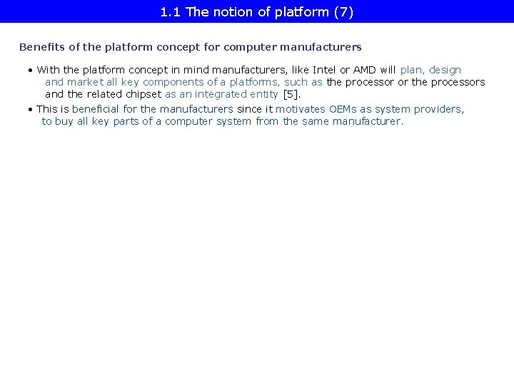 1. 1 The notion of platform (7) Benefits of the platform concept for computer