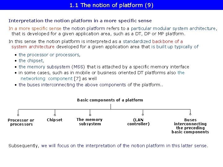 1. 1 The notion of platform (9) Interpretation the notion platform in a more