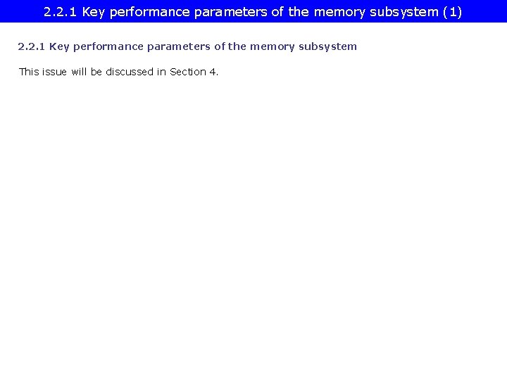 2. 2. 1 Key performance parameters of the memory subsystem (1) 2. 2. 1