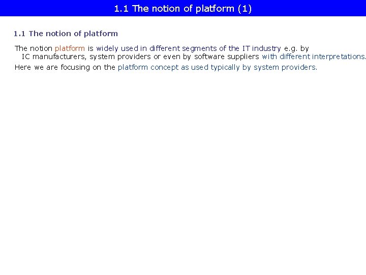 1. 1 The notion of platform (1) 1. 1 The notion of platform The
