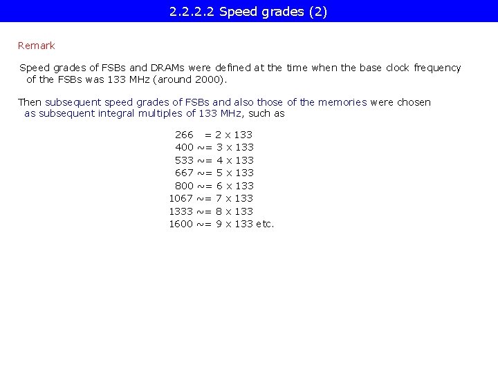 2. 2 Speed grades (2) Remark Speed grades of FSBs and DRAMs were defined