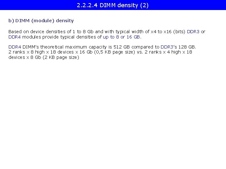 2. 2. 2. 4 DIMM density (2) b) DIMM (module) density Based on device