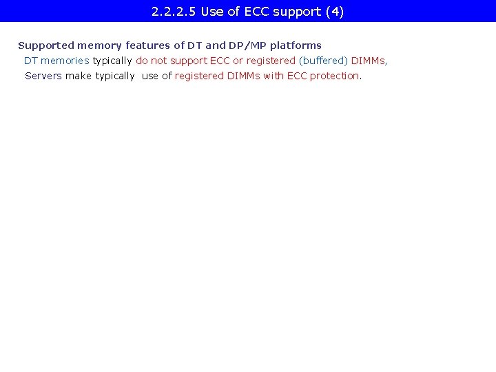 2. 2. 2. 5 Use of ECC support (4) Supported memory features of DT