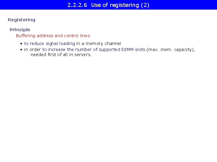 2. 2. 2. 6 Use of registering (2) Registering Principle Buffering address and control
