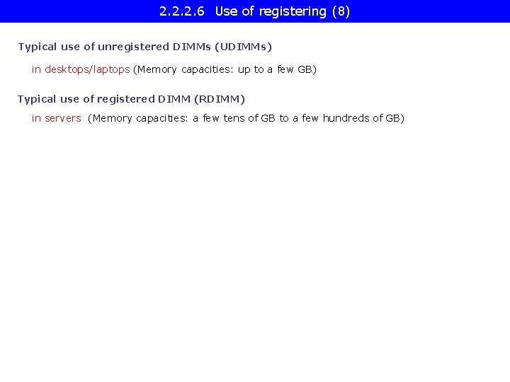 2. 2. 2. 6 Use of registering (8) Typical use of unregistered DIMMs (UDIMMs)