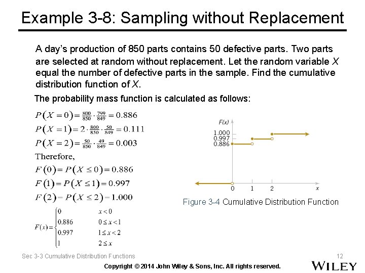 Example 3 -8: Sampling without Replacement A day’s production of 850 parts contains 50