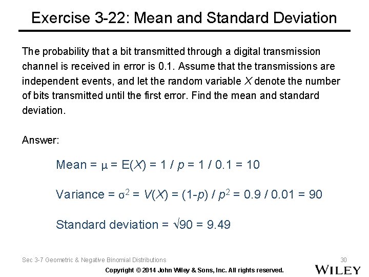 Exercise 3 -22: Mean and Standard Deviation The probability that a bit transmitted through