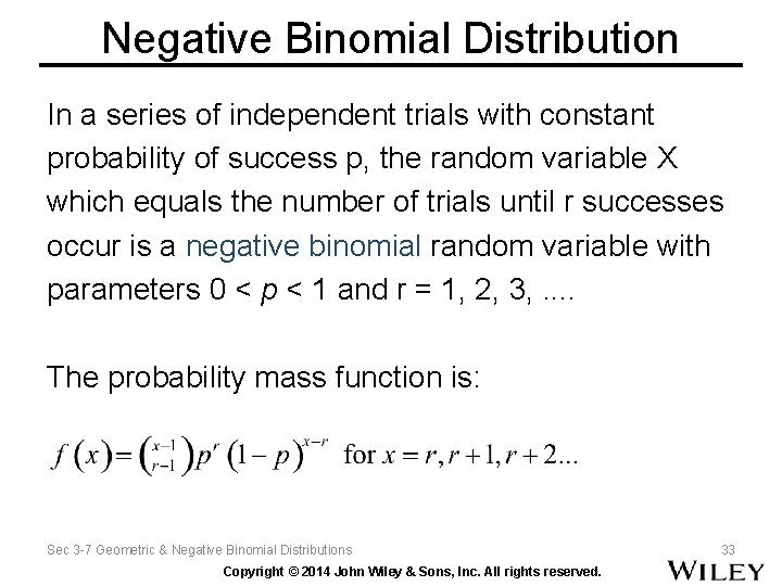 Negative Binomial Distribution In a series of independent trials with constant probability of success