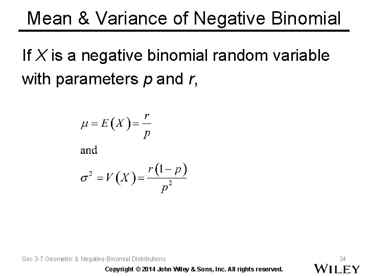 Mean & Variance of Negative Binomial If X is a negative binomial random variable