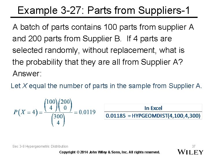Example 3 -27: Parts from Suppliers-1 A batch of parts contains 100 parts from