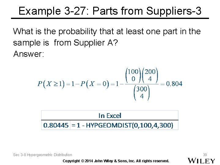 Example 3 -27: Parts from Suppliers-3 What is the probability that at least one