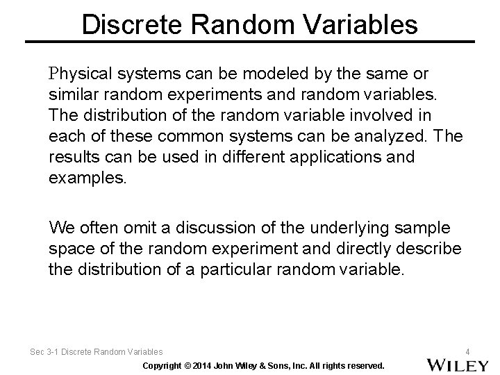 Discrete Random Variables Physical systems can be modeled by the same or similar random