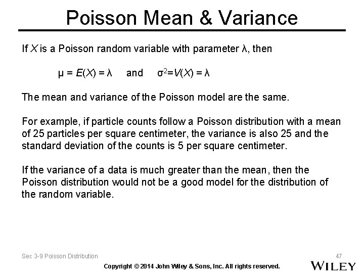 Poisson Mean & Variance If X is a Poisson random variable with parameter λ,