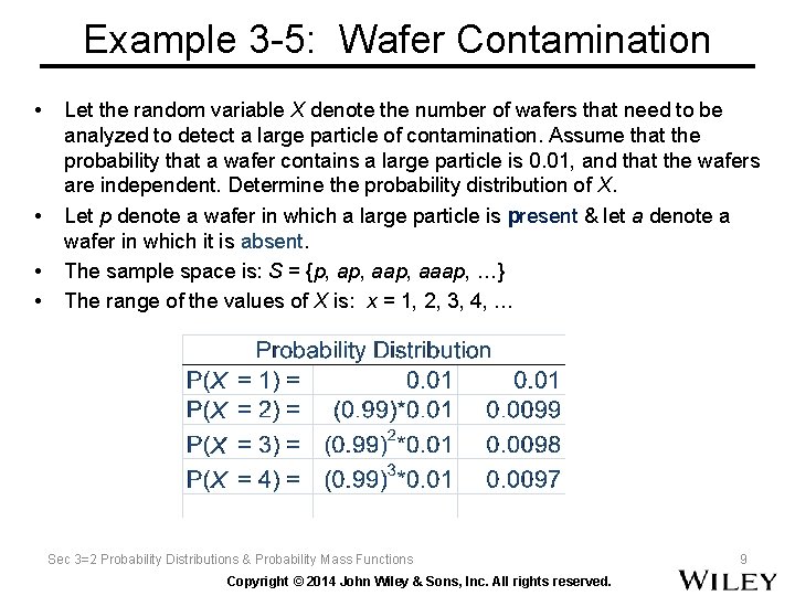 Example 3 -5: Wafer Contamination • • Let the random variable X denote the