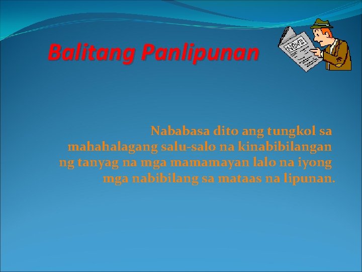 Balitang Panlipunan Nababasa dito ang tungkol sa mahahalagang salu-salo na kinabibilangan ng tanyag na