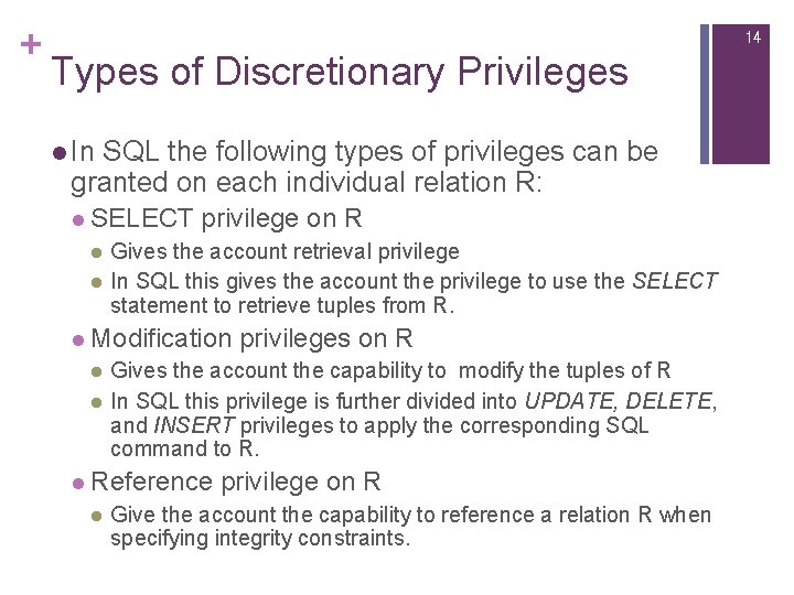 + 14 Types of Discretionary Privileges l In SQL the following types of privileges + 14 Types of Discretionary Privileges l In SQL the following types of privileges