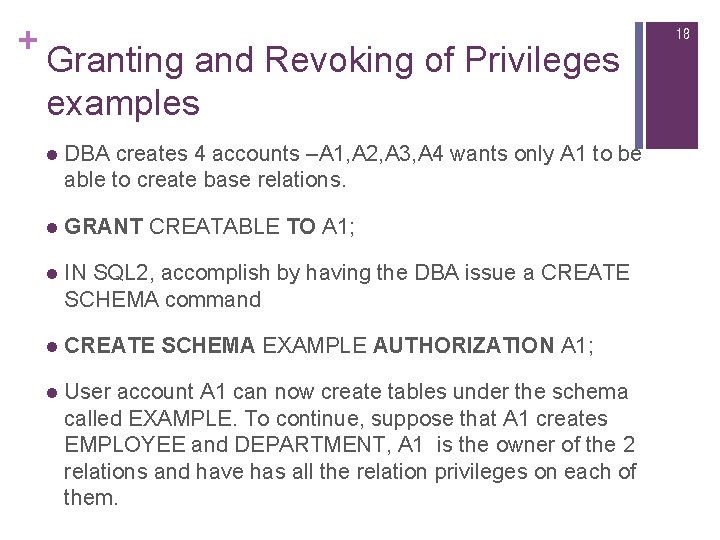 + Granting and Revoking of Privileges examples l DBA creates 4 accounts –A 1, + Granting and Revoking of Privileges examples l DBA creates 4 accounts –A 1,