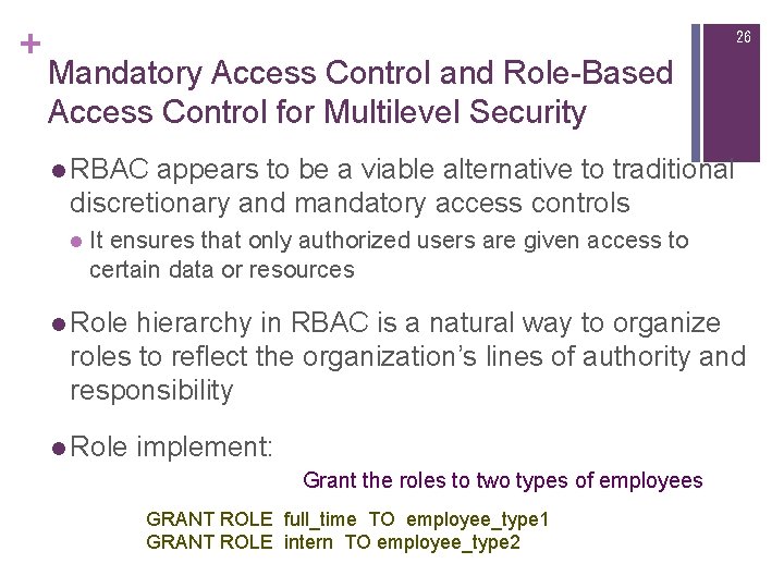 + 26 Mandatory Access Control and Role-Based Access Control for Multilevel Security l RBAC + 26 Mandatory Access Control and Role-Based Access Control for Multilevel Security l RBAC