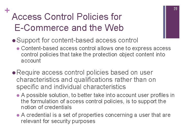 + 28 Access Control Policies for E-Commerce and the Web l Support for content-based + 28 Access Control Policies for E-Commerce and the Web l Support for content-based
