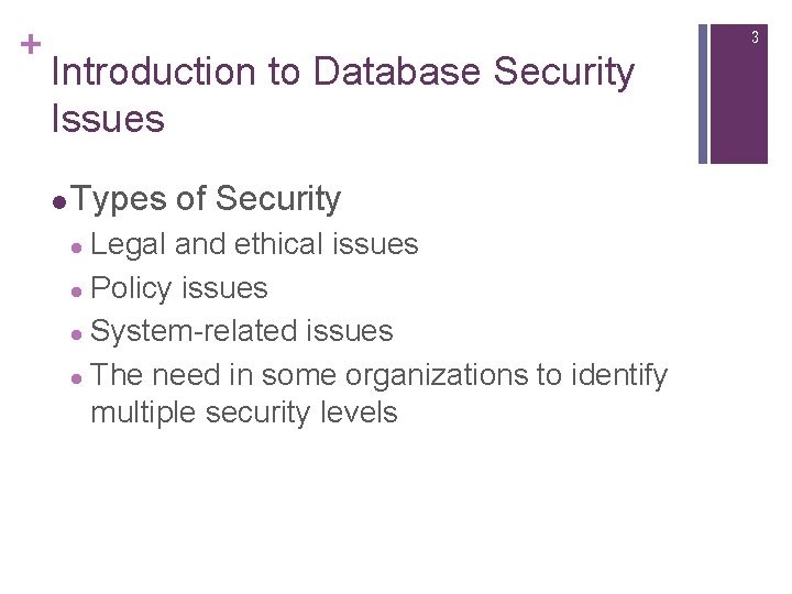 + 3 Introduction to Database Security Issues l Types of Security Legal and ethical + 3 Introduction to Database Security Issues l Types of Security Legal and ethical