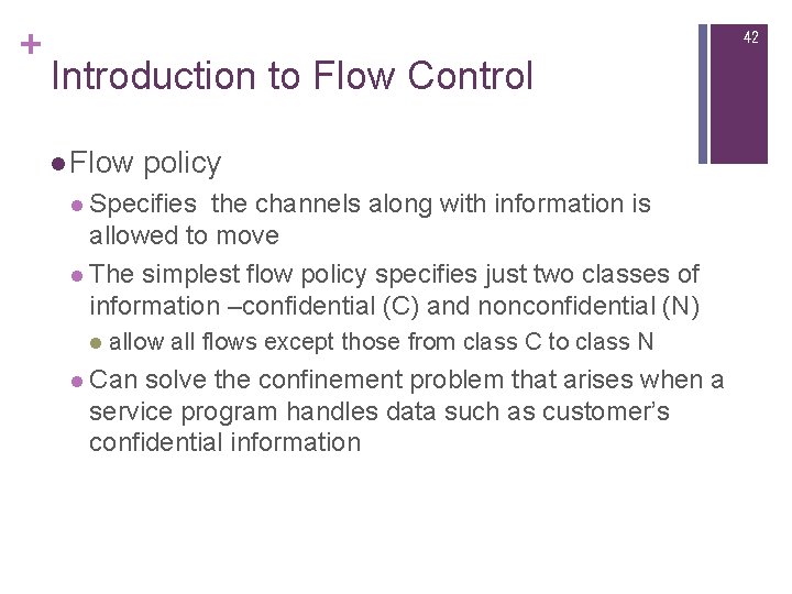 + 42 Introduction to Flow Control l Flow policy l Specifies the channels along + 42 Introduction to Flow Control l Flow policy l Specifies the channels along