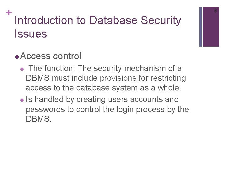 + 6 Introduction to Database Security Issues l Access control l The function: The + 6 Introduction to Database Security Issues l Access control l The function: The