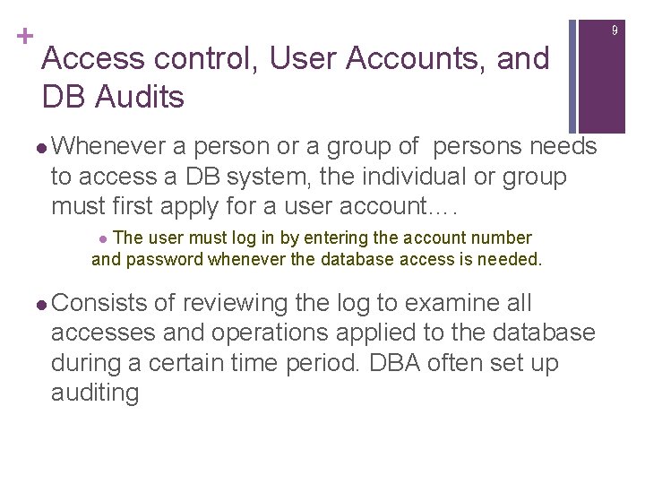 + 9 Access control, User Accounts, and DB Audits l Whenever a person or + 9 Access control, User Accounts, and DB Audits l Whenever a person or