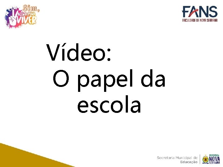 Vídeo: O papel da escola 
