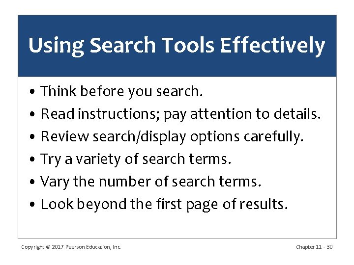 Using Search Tools Effectively • Think before you search. • Read instructions; pay attention