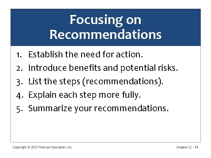 Focusing on Recommendations 1. 2. 3. 4. 5. Establish the need for action. Introduce