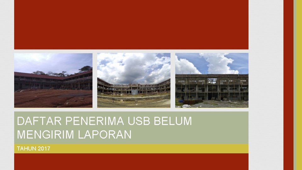 DAFTAR PENERIMA USB BELUM MENGIRIM LAPORAN TAHUN 2017 
