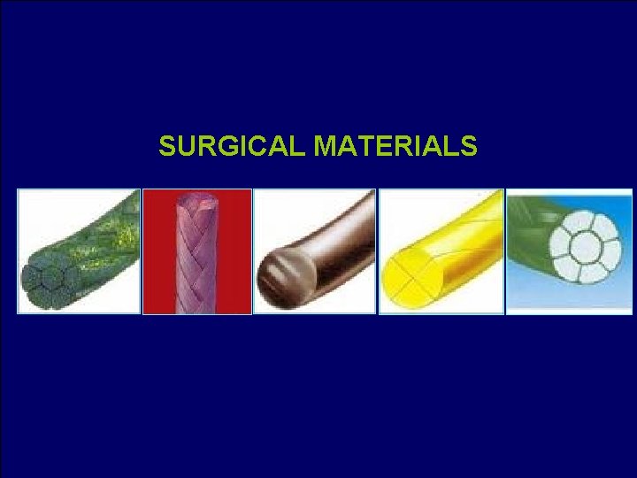 SURGICAL MATERIALS 