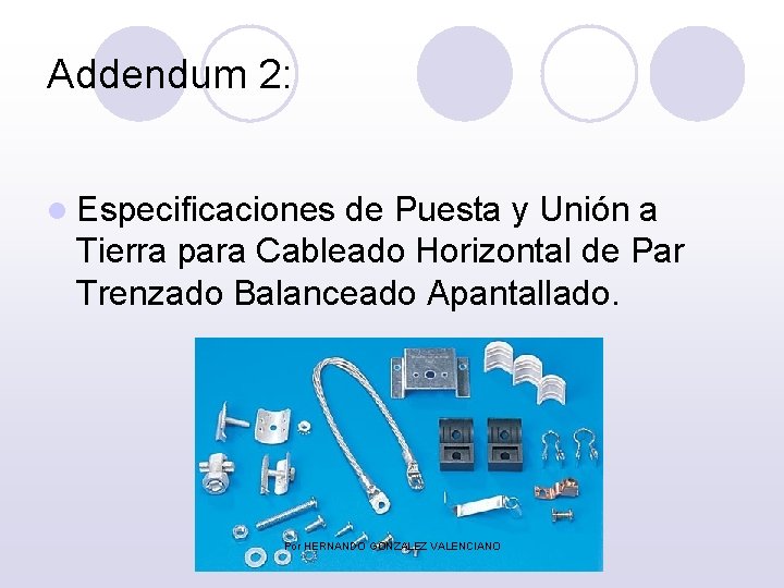 Addendum 2: l Especificaciones de Puesta y Unión a Tierra para Cableado Horizontal de
