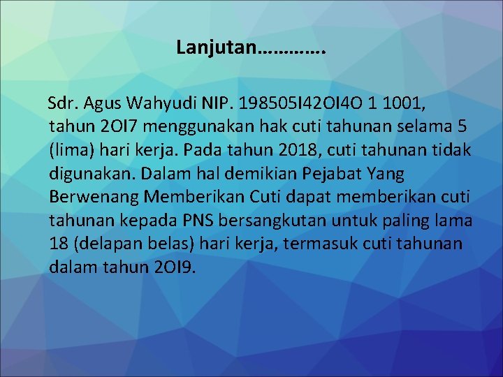 Lanjutan…………. Sdr. Agus Wahyudi NIP. 198505 I 42 OI 4 O 1 1001, tahun