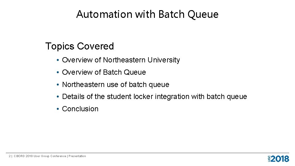 Automation with Batch Queue Topics Covered • Overview of Northeastern University • Overview of