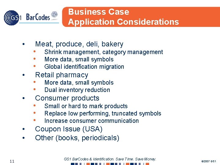 Business Case Application Considerations • • • 11 Meat, produce, deli, bakery • •