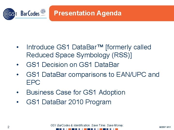 Presentation Agenda • • • 2 Introduce GS 1 Data. Bar™ [formerly called Reduced
