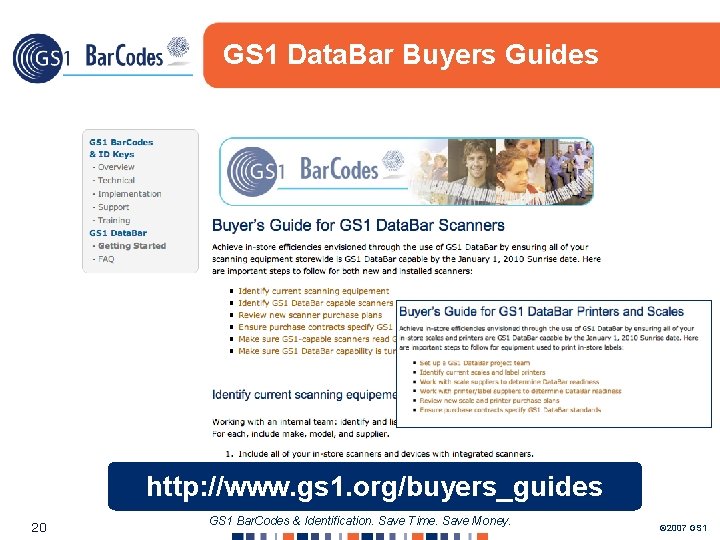 GS 1 Data. Bar Buyers Guides http: //www. gs 1. org/buyers_guides 20 GS 1
