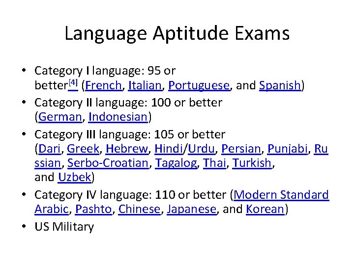 Language Aptitude Exams • Category I language: 95 or better[4] (French, Italian, Portuguese, and