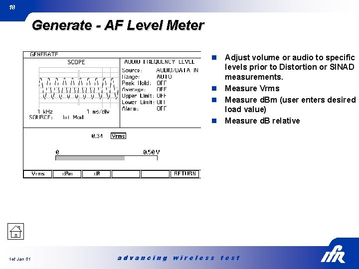 18 Generate - AF Level Meter Adjust volume or audio to specific levels prior