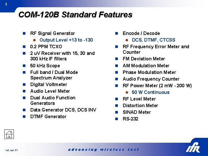 5 COM-120 B Standard Features n n n n n 1 st Jan 01