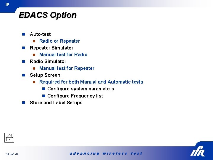 59 EDACS Option n n 1 st Jan 01 Auto-test l Radio or Repeater