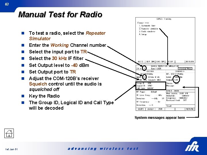 63 Manual Test for Radio n n n n n To test a radio,