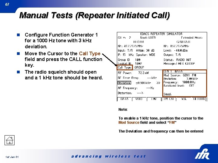 67 Manual Tests (Repeater Initiated Call) Configure Function Generator 1 for a 1000 Hz