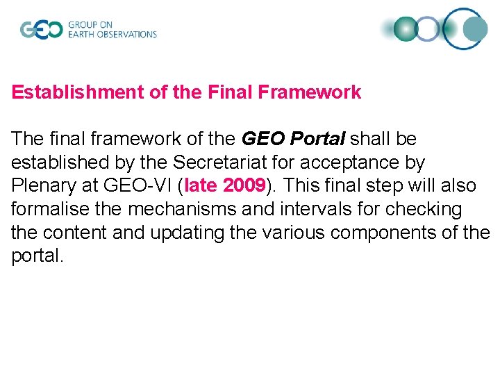 Establishment of the Final Framework The final framework of the GEO Portal shall be